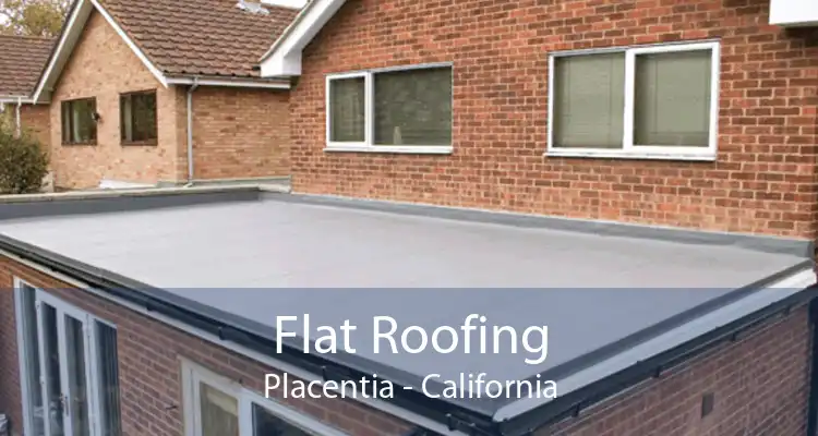 Flat Roofing Placentia - California